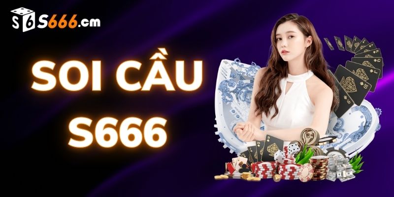 Các phương pháp soi cầu S666 hiệu quả