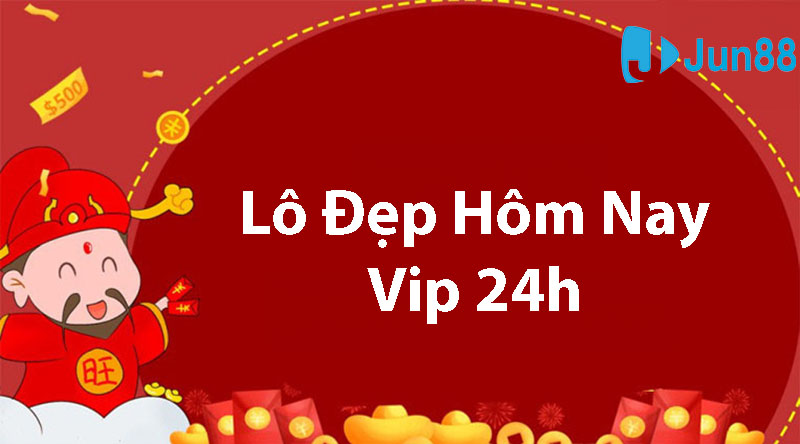 soi-cau-lo-dep-hom-nay-vip-24h