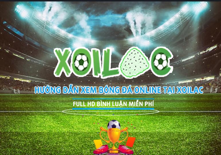 Cách dùng Xôi Lạc TV xem bóng đá trực tiếp