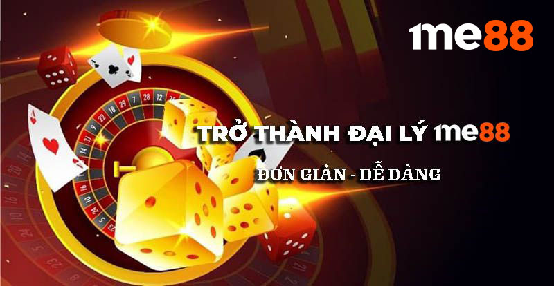 Lợi ích khi trở thành đại lý của nhà cái Me88