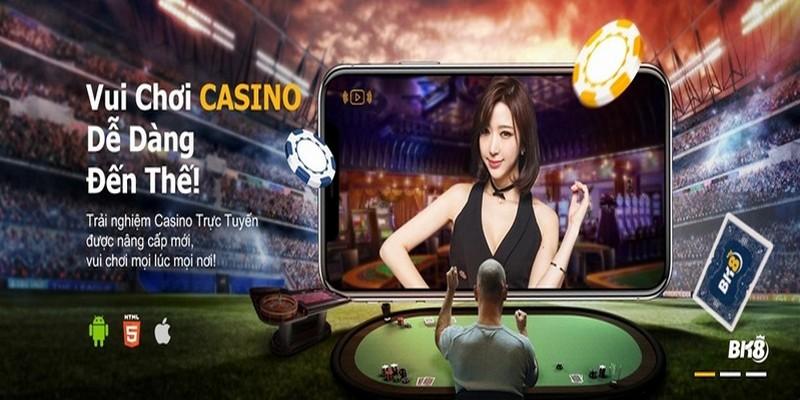 Ưu điểm khi tham gia cá cược tại casino BK8