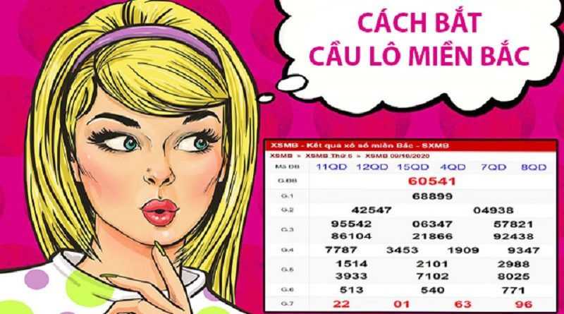 Cách bắt cầu lô MB đơn giản cho lô thủ thắng lớn dễ dàng