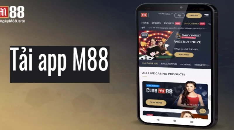 Tải App M88 – 3 Bước Nhanh Gọn Thuận Tiện Cho Mọi Cược Thủ 