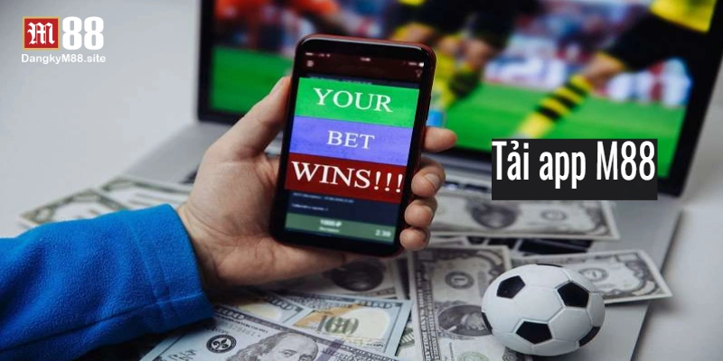 Lưu ý cần nắm khi tải app m88 về máy  
