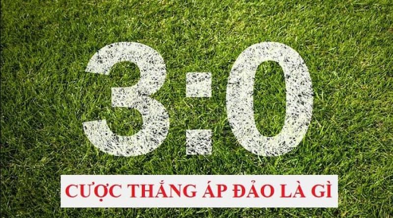 Cược Thắng Áp Đảo Là Gì- Kinh Nghiệm Đặt Cược Mang Lại Tiền Thưởng Lớn