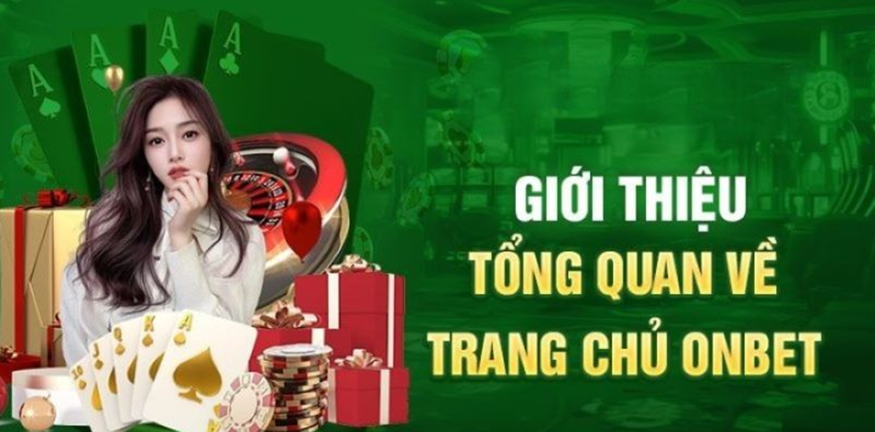 Onbet đã và đang khẳng định mình trên thị trường cá cược online