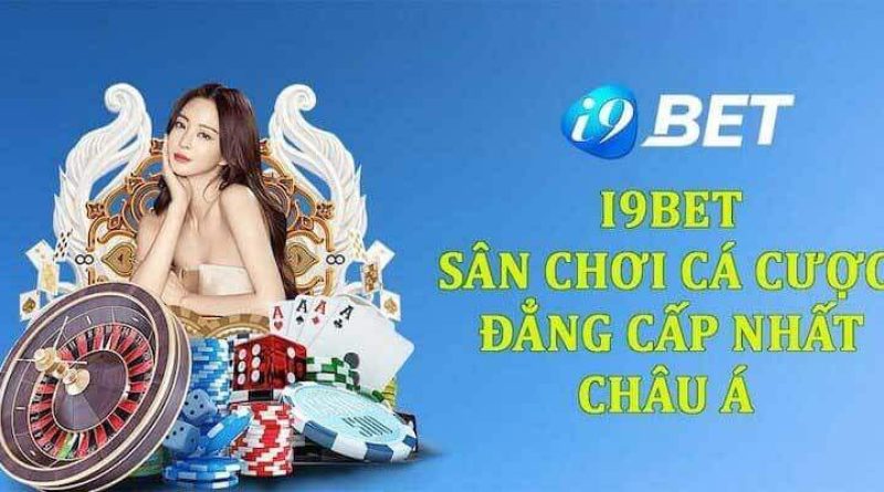 i9bet – Sòng Bạc Trực Tuyến Đỉnh Cao Hàng Đầu