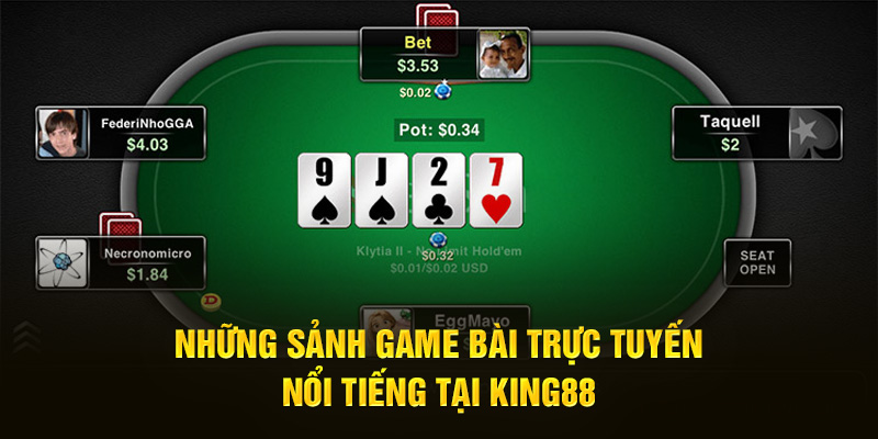 Những sảnh game bài trực tuyến nổi tiếng tại King88