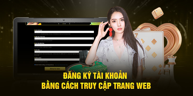 Đăng ký tài khoản bằng cách truy cập trang web