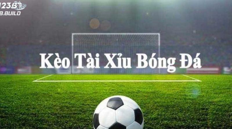 Bí Quyết Chơi Tài Xỉu Bóng Đá Hữu Ích Dành Cho Cược Thủ