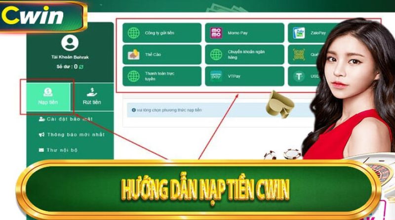 Hướng Dẫn Nạp Tiền Cwin Ở 3 Phương Thức Cơ Bản