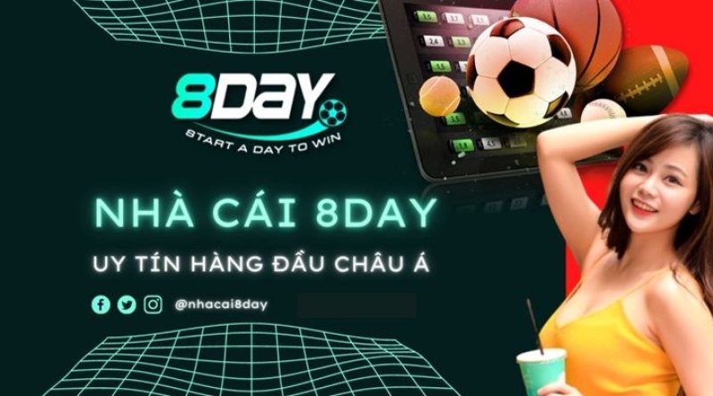 8DAY – Cổng game trực tuyến khuynh đảo thị trường cá cược