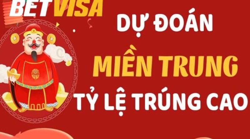 Bet Visa Xổ Số Miền Trung: 4 Phương Pháp Soi Cầu Đỉnh Chóp