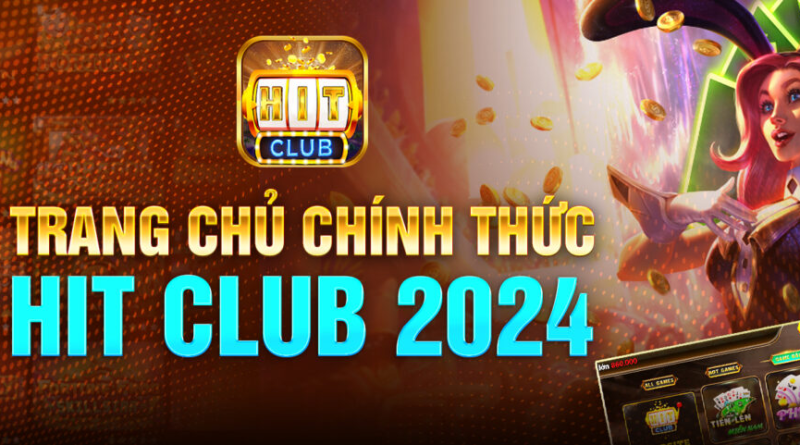 Cổng Game Hit Club: Điểm Đến Mới Cho Tín Đồ Giải Trí Cá Cược 2024