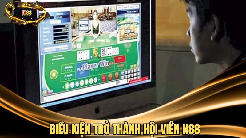 Điều kiện trở thành hội viên N88