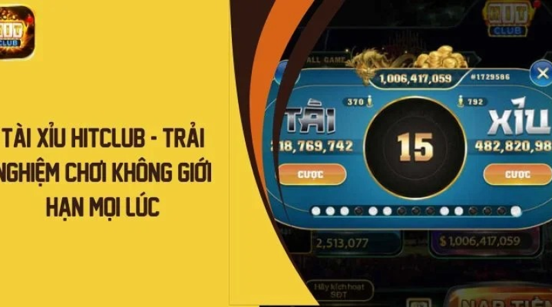 Hướng Dẫn Chơi Tài Xỉu Tại Hitclub: Bí Quyết Và Chiến Lược Dễ Thắng