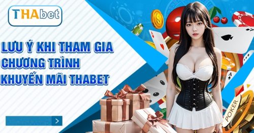 Khuyến mãi Thabet – Cơ hội săn phần thưởng cực hấp dẫn 