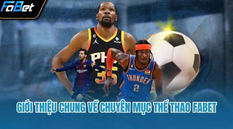 Thể thao FABET – Nơi hội tụ đam mê và chiến thắng đỉnh cao