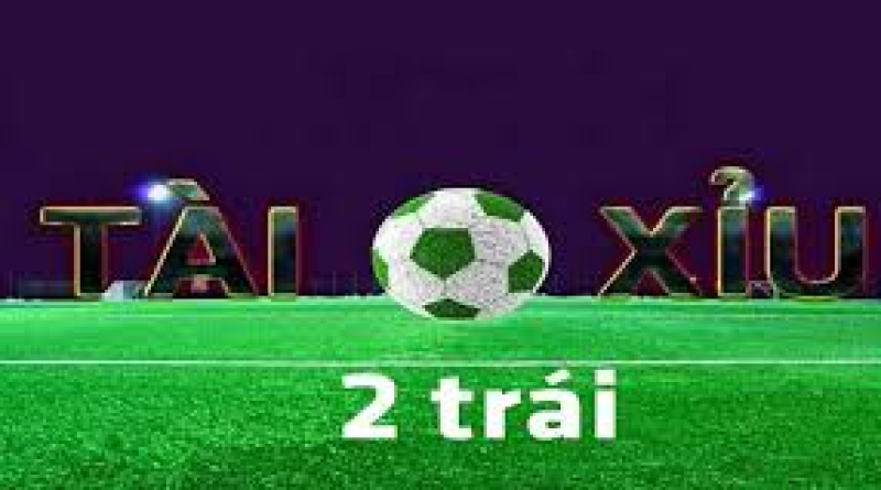 Tài Xỉu 2 Trái Là Gì? Giải Mã Chi Tiết Tỷ Lệ Cược “2.0” Trong Bóng Đá tại OK9